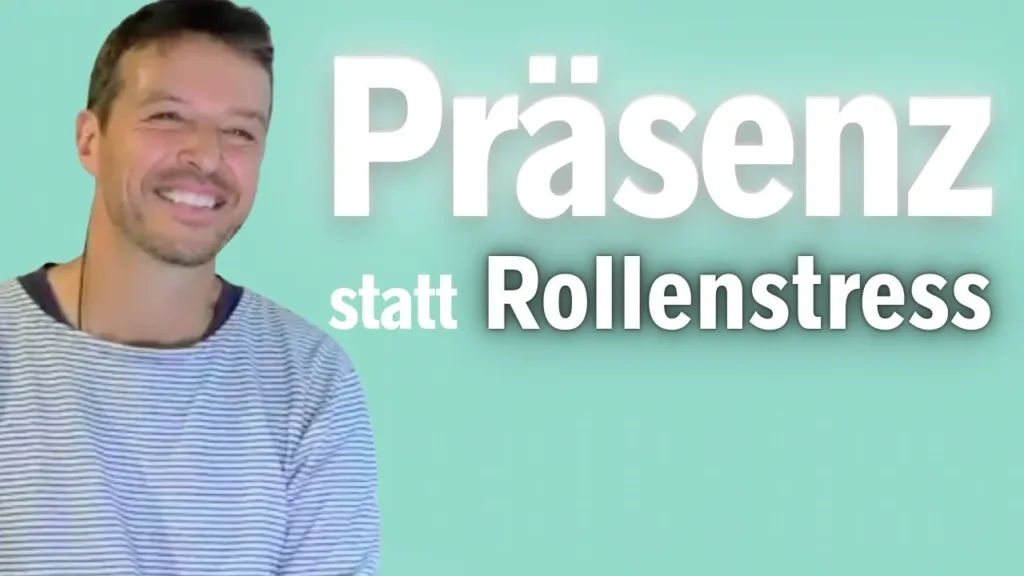 Präsenz statt Rollenstress – The Wholeness Work